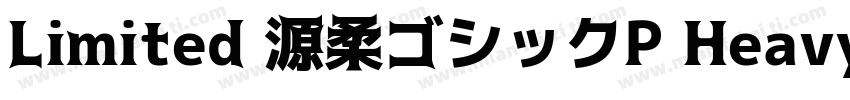 Limited 源柔ゴシックP Heavy字体转换